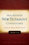 Mark 9-16 MacArthur New Testament Commentary