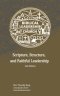 Biblical Leadership in the Church: Scripture, Structure, and Faithful Leadership - 2nd Edition