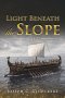 Light Beneath the Slope