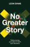 No Greater Story - Spring Harvest 2025 Book