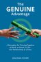The GENUINE Advantage: A Gameplan for Thriving Together-At Work, at Home, in Life. One Relationship at a Time