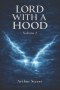 Lord with a Hood: Volume 2
