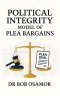 POLITICAL INTEGRITY MODEL OF PLEA BARGAINS: PLEA BARGAINING POLITICAL CORRUPTION OFFENCES IN DEVELOPING COUNTRIES