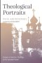 Theological Portraits