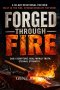 FORGED THROUGH FIRE: A 30-DAY JOURNEY OF BIBLICAL MANHOOD