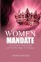 The Women Mandate: Unlocking The Power Of The Proverbs 31 Woman