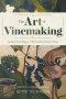 The Art of Vinemaking: Spiritual Flourishing in a Productivity-Driven Culture