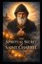 The Spiritual Secret of Saint Charbel