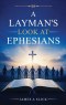 A Layman's Look at Ephesians