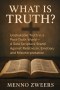 What Is Truth?: Unshakable Truth in a Post-Truth World - A Sola Scriptura Stand Against Relativism, Emotion, and Misinterpretation