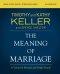The Meaning of Marriage Bible Study Guide plus Streaming Video, Updated Edition