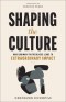 Shaping the Culture