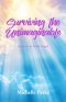 Surviving the Unimaginable: Story of an Earth Angel