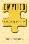 Emptied: A collection of Poetry