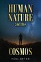 HUMAN NATURE  and the COSMOS
