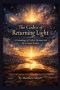 The Codex of Returning Light: A Cosmology of Cycles, Entropy, and the Greater Reality
