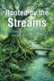 Rooted by the Streams: 30 Days to Strengthen or Develop Your Faith