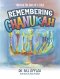 Remembering Chanukah: Through The Eyes Of A Child