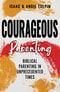 Courageous Parenting: Biblical Parenting in Unprecedented Times