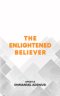 The Enlightened Believer