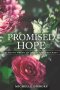 Promised Hope: Finding Peace In God'S Faithfulness