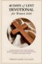 40 Days of Lent Devotional  for Women 2026: A Gentle Scripture Prayer Guide with Daily Reflection Prompts to Grow Faith and Walk Closer to Christ on t