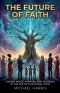 The Future of Faith: Finding Peace, Purpose, and Presence in the Age of Functional Faith