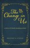 The Change in Us: A Story of God's Healing Power