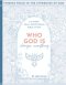 Who God Is Changes Everything: Finding Peace in the Attributes of God