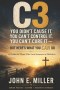 C3: You Didn't Cause It, You Can't Control It, You Can't Cure It - But Here's What You CAN Do