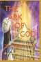 THE ARK OF GOD : Pathway to Spiritual Breakthrough and Divine Blessings