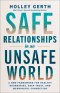 Safe Relationships in an Unsafe World