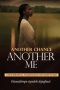 Another Chance, Another Me: A story of Resilience, Transformation and Unbreakable Strength