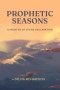 Prophetic Seasons