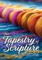 The Tapestry of Scripture: A guide to chiasmus and other literary patterns in the Bible