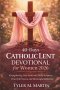 40-Days Catholic Lent Devotional for Women 2026: Strengthening Your Faith with Daily Scripture, Powerful Prayers, and Meaningful Reflection