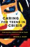 Caring for Teens in Crisis