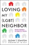 Loving My (LGBT) Neighbor