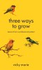 Three Ways to Grow