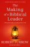 The Making of a Biblical Leader