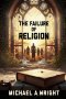 The Failure of Religion: The Rise of Spirit and the Fall of Control