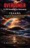OVERCOMER: 31 Day Devotional for Overcoming T.R.A.U.M.A Tribulation, Regression, Addiction, Unresolved, Major, Affliction