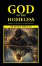 God of the Homeless: Ministry to the Least, Lost and Left-Out