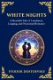 White Nights: A Poignant Tale of Love, Loneliness, and Dreams
