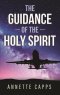 The Guidance of the Holy Spirit
