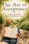 The Art of Acceptance: Stop Fighting What You Cannot Change