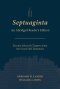 Septuaginta: An Abridged Reader's Edition