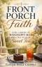 Front Porch Faith: with a Serving of Mississippi Mud and a Tall Glass of Sweet Tea