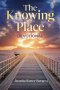 The Knowing Place: Devotional