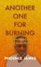 ANOTHER ONE FOR BURNING: A Collection of Poetry and Spoken Word